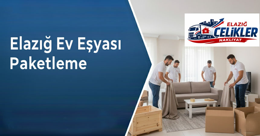Elazığ Ev Eşyası Paketleme